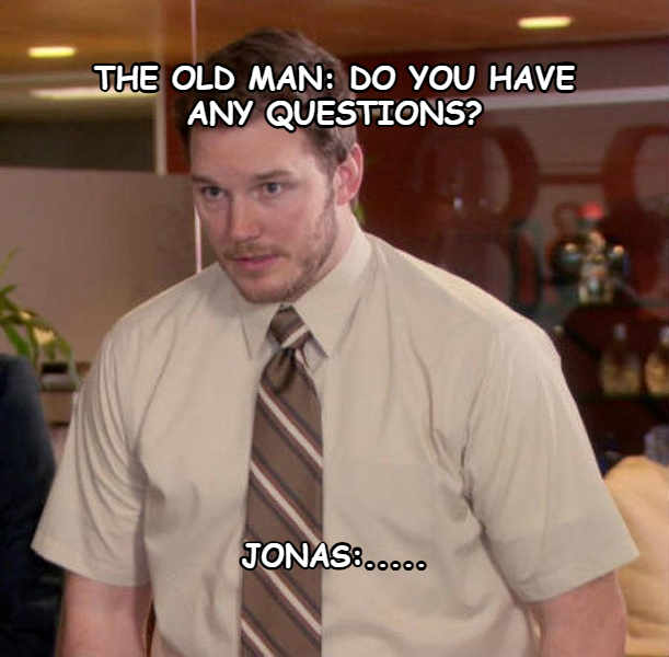 Afraid to Ask Andy meme — The old man: DO you have any questions? JOnas:.....