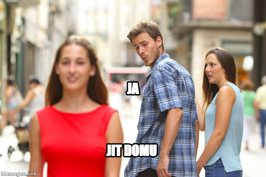 Distracted Boyfriend meme — jit domu ja