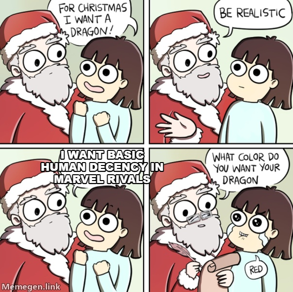 dragon meme — I WANT basic HUMAN decency in Marvel rivals