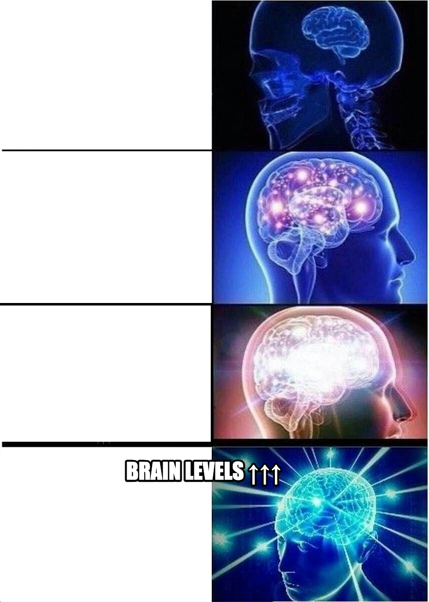 Expanding Brain meme — Brain levels ↑↑↑