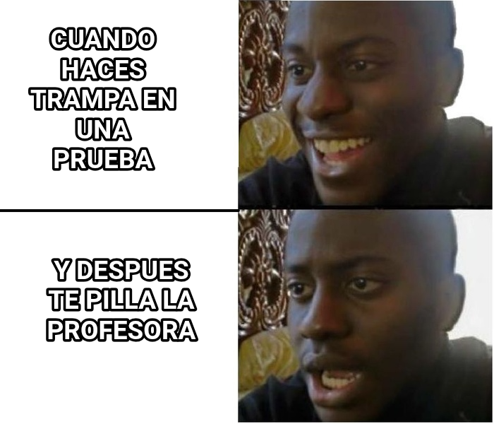 Expectation vs. Reality meme — Cuando haces trampa en una prueba Y despues te pilla la profesora