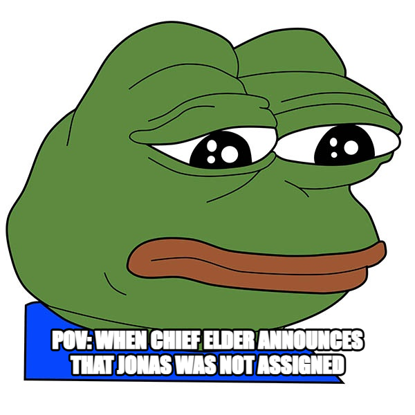 Feels Bad Man meme — pov: when Chief Elder announces that Jonas was not assigned