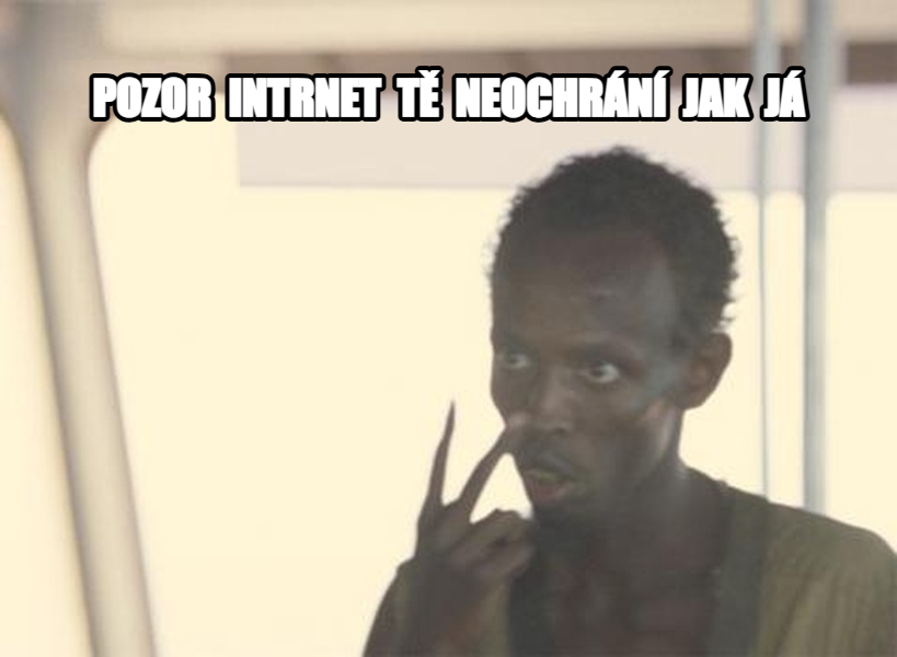 I am the Captain Now meme — pozor  intrnet  tě  neochrání  jak  já