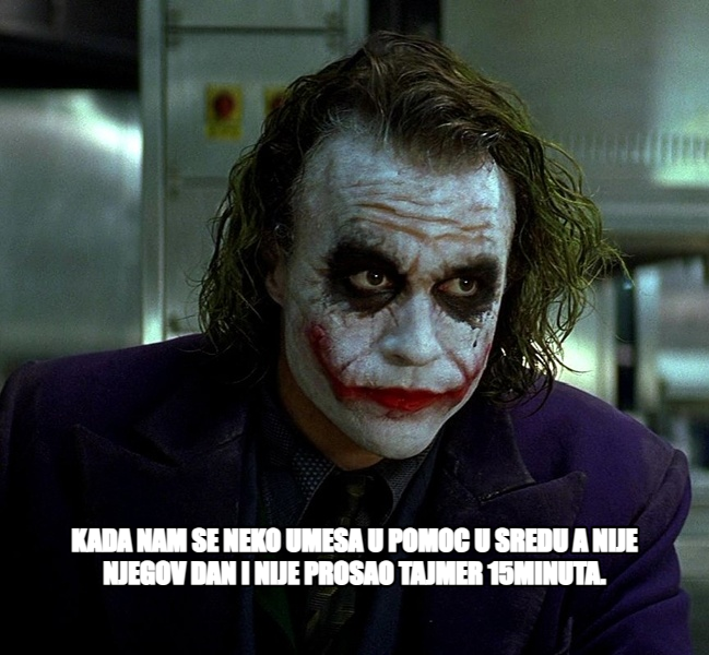 It's Simple, Kill the Batman meme — kada nam se neko umesa u pomoc u sredu a nije njegov dan i nije prosao tajmer 15minuta.