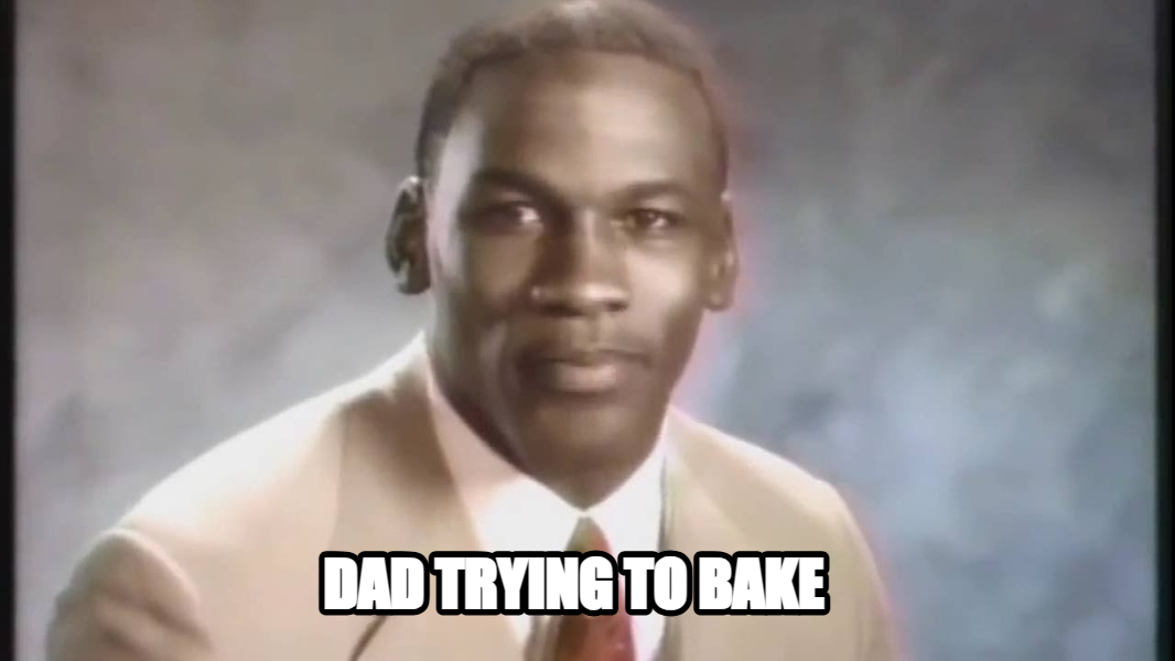 Stop It, Get Some Help meme — dad trying to bake