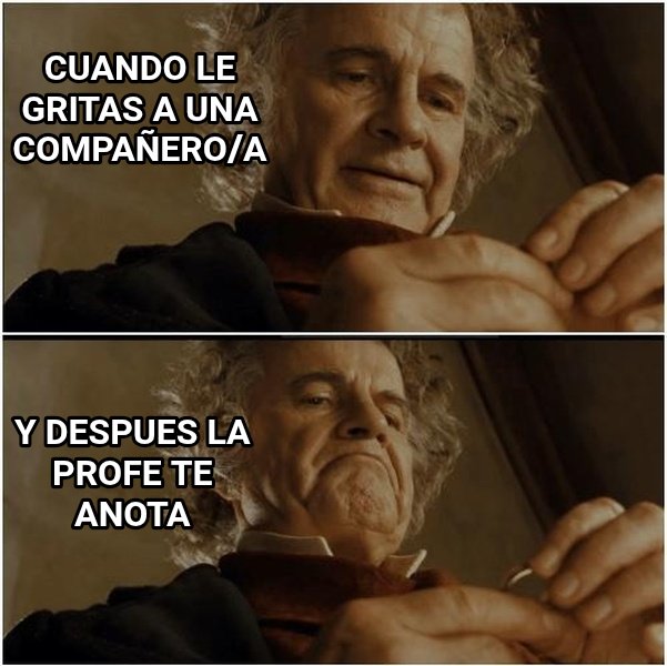 Why Shouldn't I Keep It meme — Cuando le gritas a una compañero/a Y despues la profe te anota